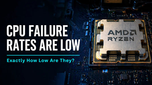 CPU Failure Rates Are Low: Exactly How Low Are They?